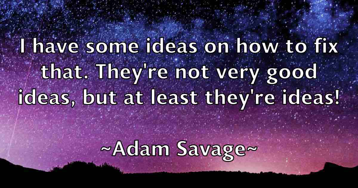 /images/quoteimage/adam-savage-fb-7503.jpg