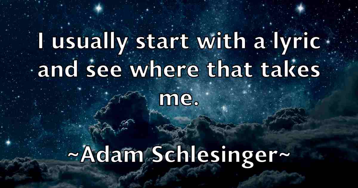 /images/quoteimage/adam-schlesinger-fb-7595.jpg