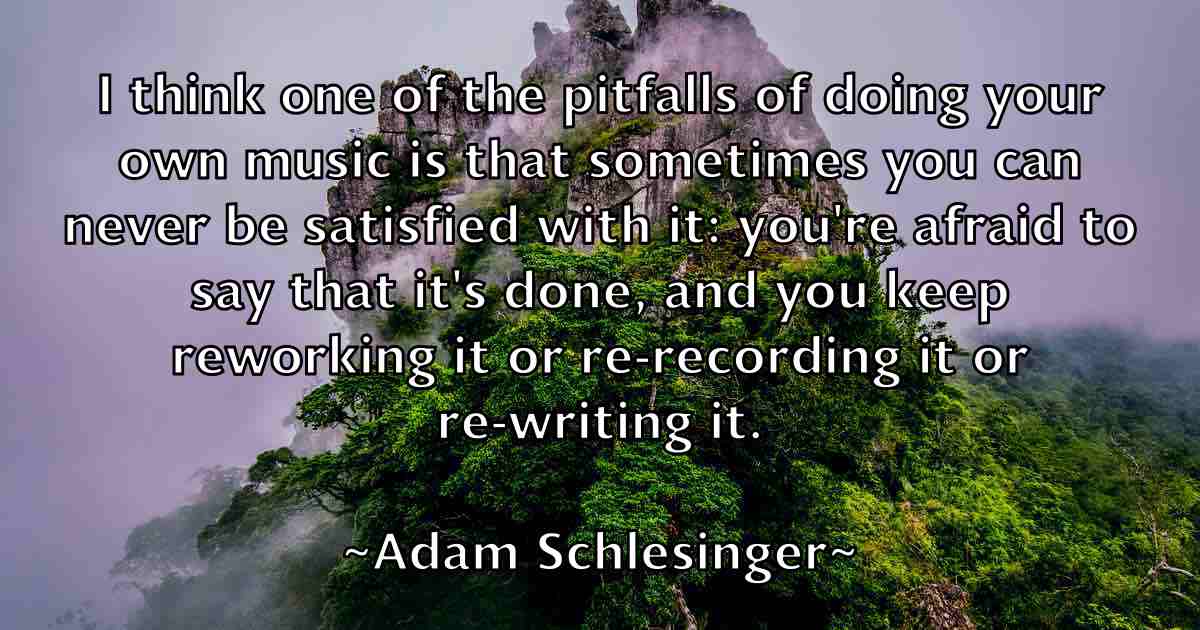 /images/quoteimage/adam-schlesinger-fb-7609.jpg