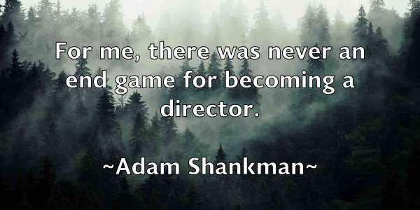 /images/quoteimage/adam-shankman-7742.jpg