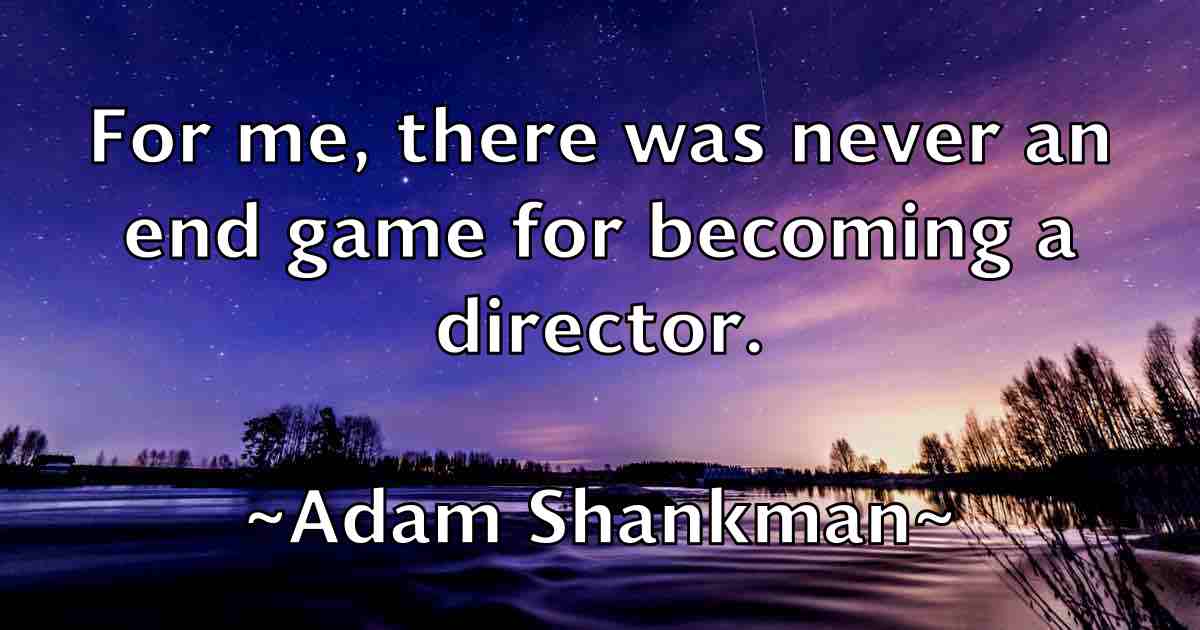 /images/quoteimage/adam-shankman-fb-7742.jpg