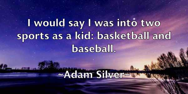 /images/quoteimage/adam-silver-7755.jpg