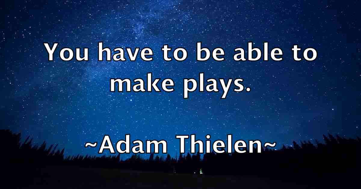 /images/quoteimage/adam-thielen-fb-7847.jpg