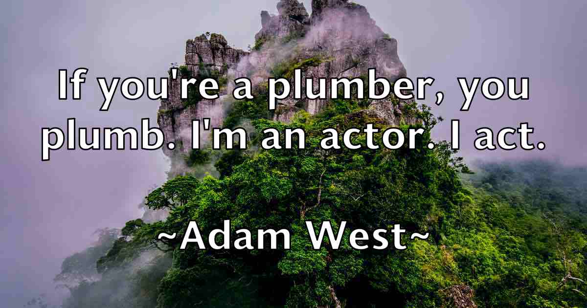 /images/quoteimage/adam-west-fb-8048.jpg