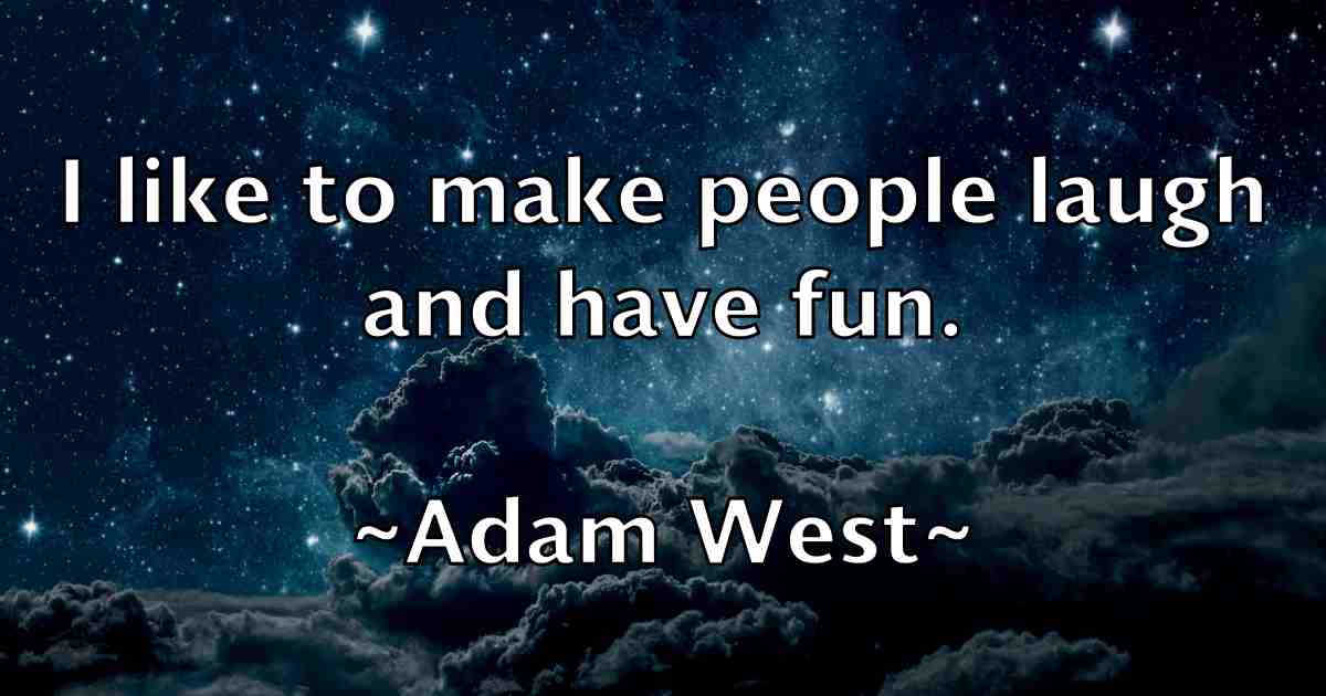 /images/quoteimage/adam-west-fb-8081.jpg
