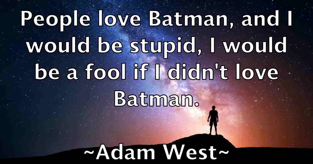 /images/quoteimage/adam-west-fb-8085.jpg