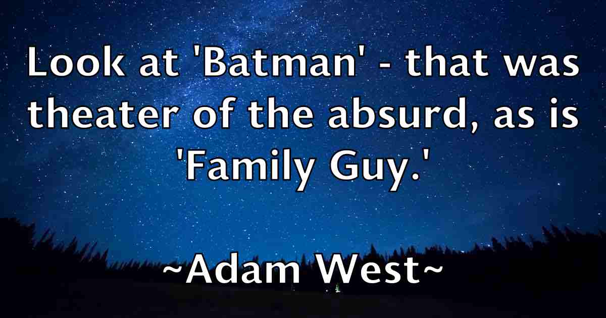 /images/quoteimage/adam-west-fb-8088.jpg