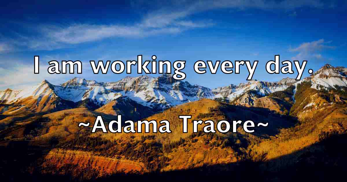 /images/quoteimage/adama-traore-fb-8190.jpg