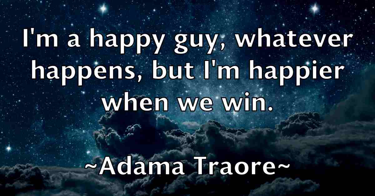 /images/quoteimage/adama-traore-fb-8246.jpg