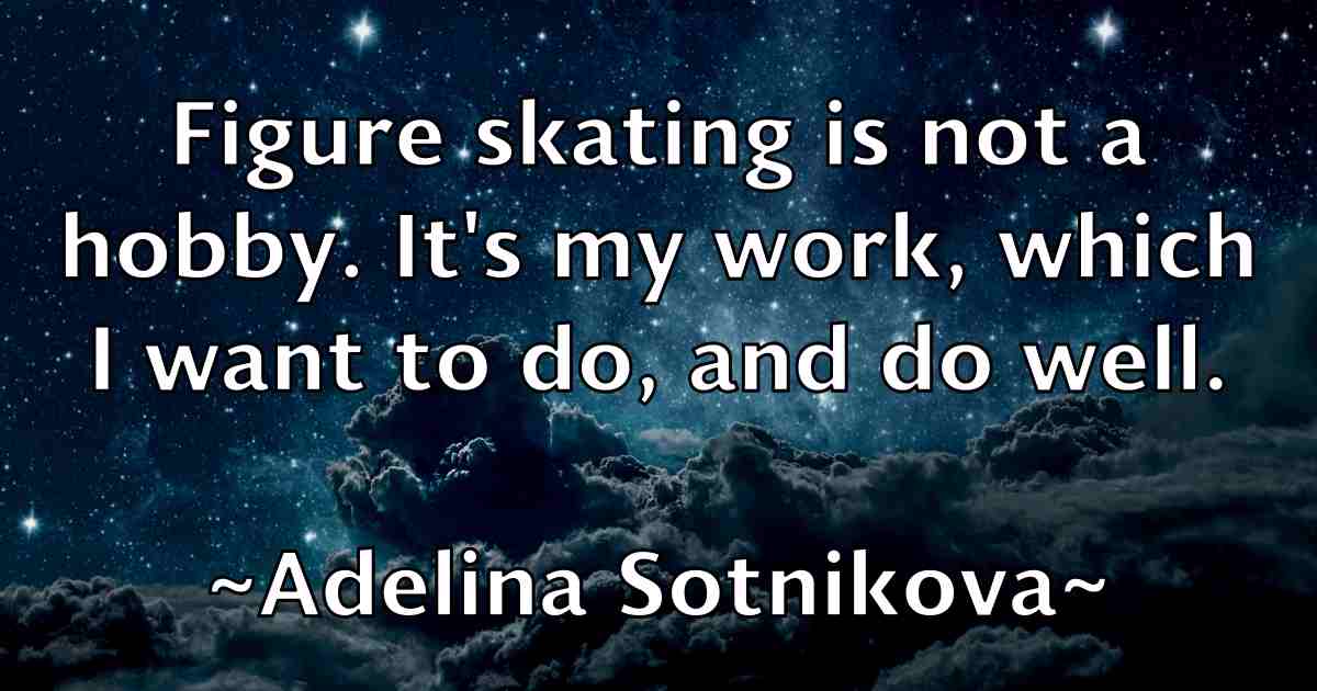 /images/quoteimage/adelina-sotnikova-fb-8505.jpg