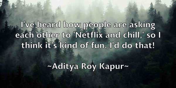 /images/quoteimage/aditya-roy-kapur-8853.jpg