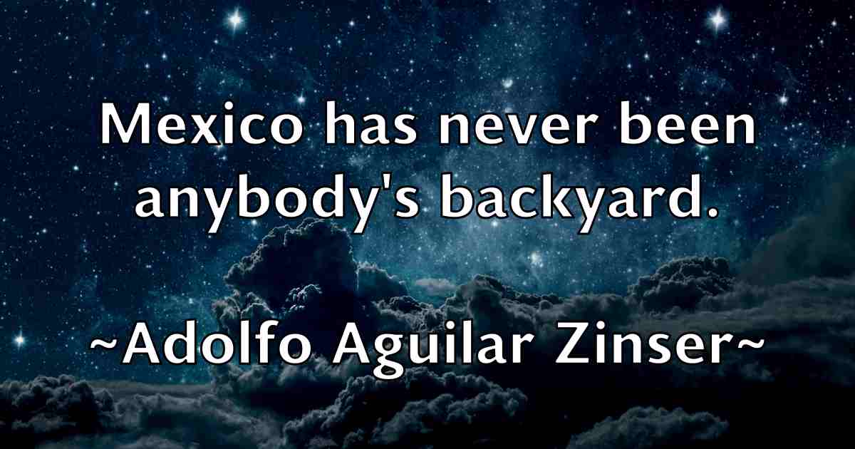 /images/quoteimage/adolfo-aguilar-zinser-fb-9152.jpg