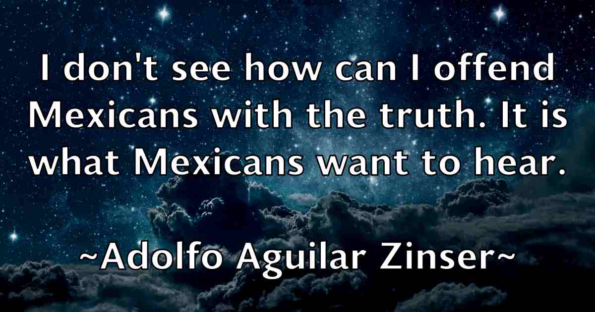 /images/quoteimage/adolfo-aguilar-zinser-fb-9160.jpg