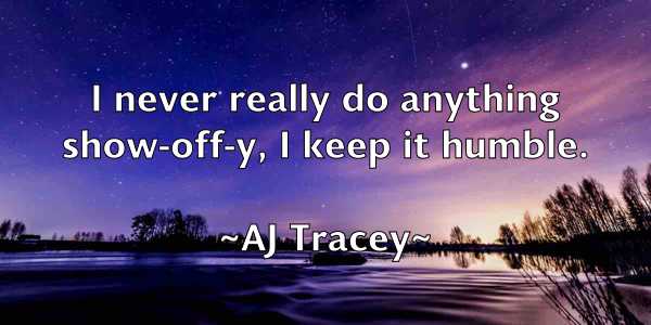 /images/quoteimage/aj-tracey-12582.jpg