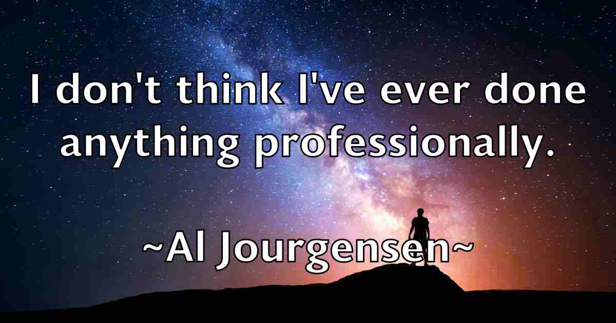 /images/quoteimage/al-jourgensen-fb-13980.jpg