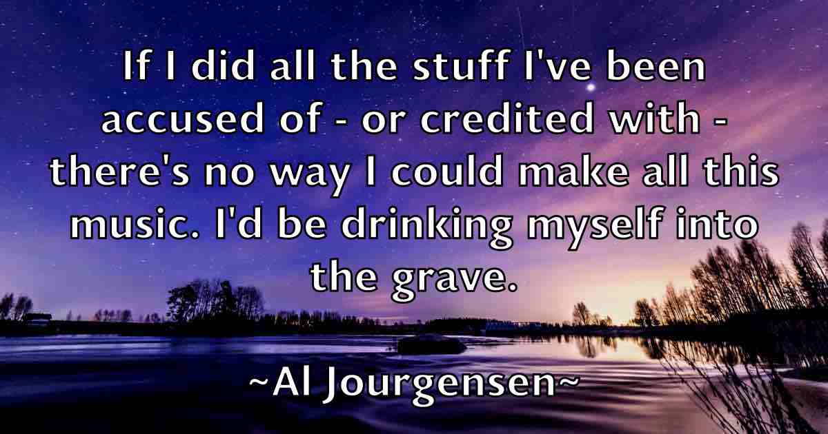 /images/quoteimage/al-jourgensen-fb-13985.jpg