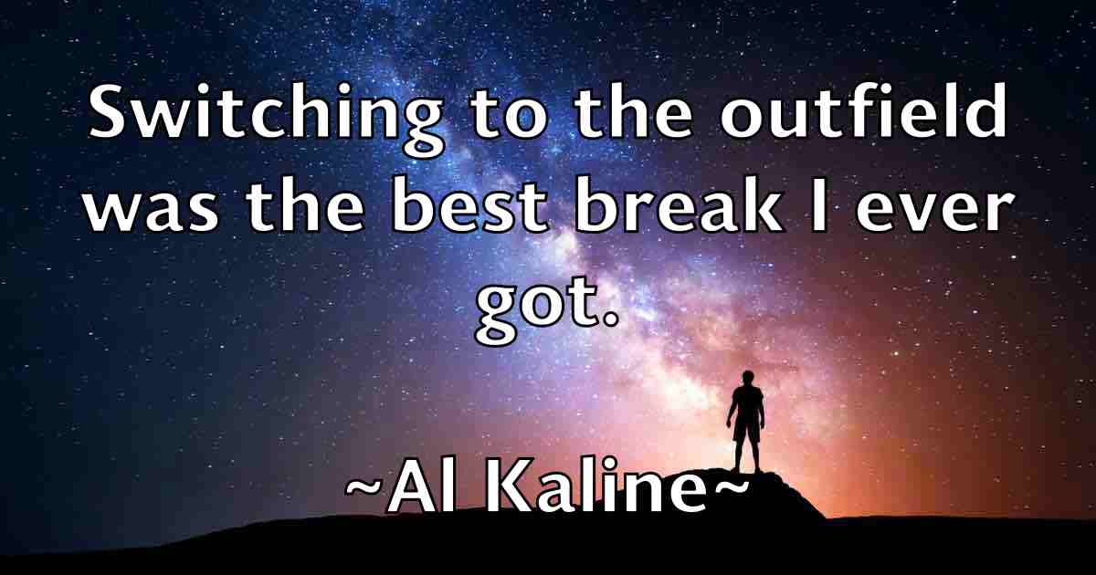 /images/quoteimage/al-kaline-fb-14011.jpg