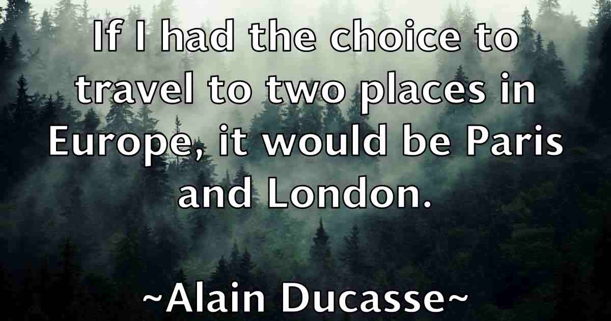 /images/quoteimage/alain-ducasse-fb-14702.jpg