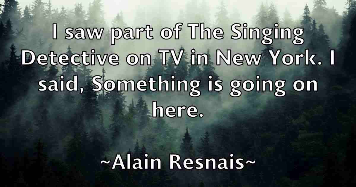 /images/quoteimage/alain-resnais-fb-14818.jpg