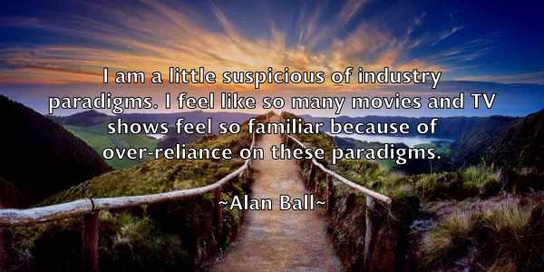 /images/quoteimage/alan-ball-15115.jpg