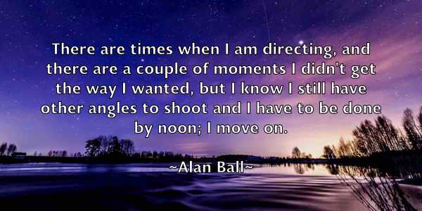 /images/quoteimage/alan-ball-15124.jpg