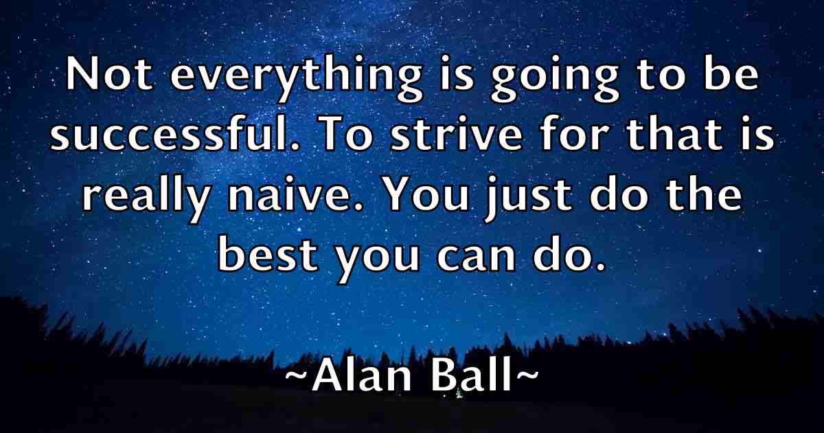 /images/quoteimage/alan-ball-fb-15102.jpg