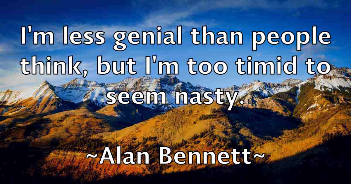 /images/quoteimage/alan-bennett-fb-15215.jpg