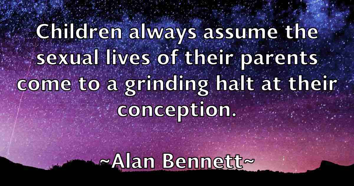 /images/quoteimage/alan-bennett-fb-15223.jpg