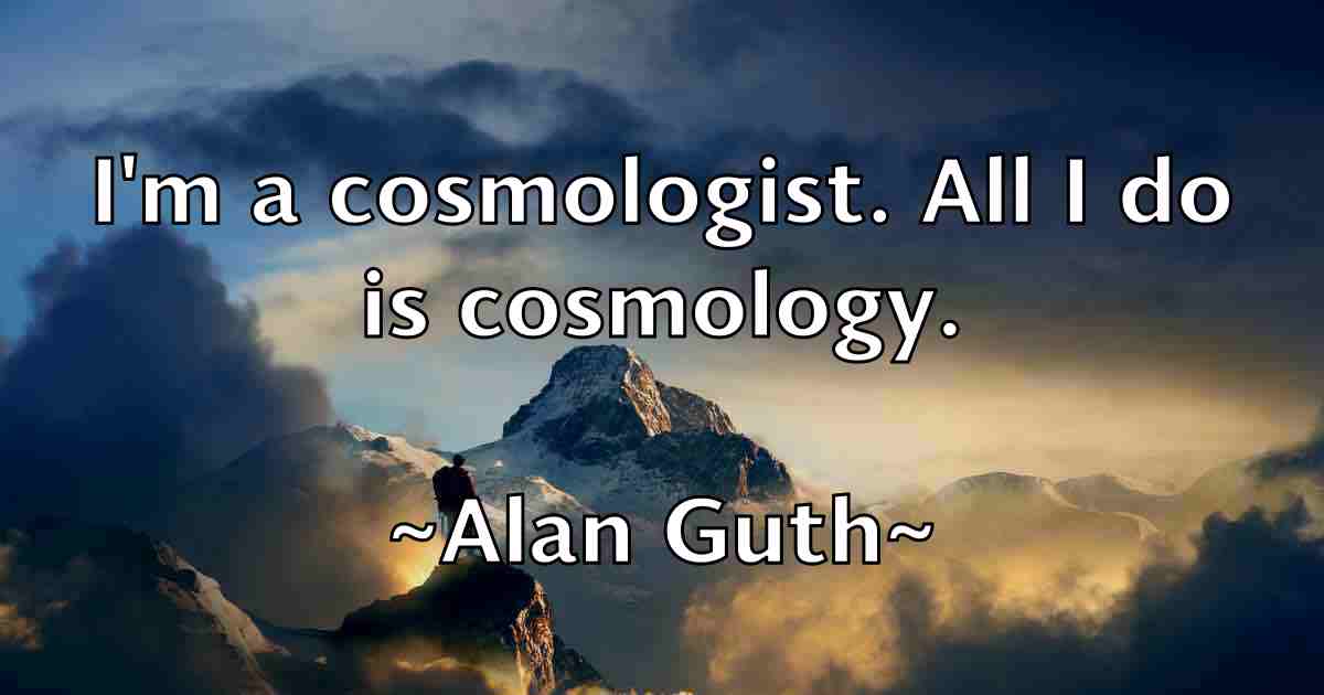 /images/quoteimage/alan-guth-fb-15844.jpg