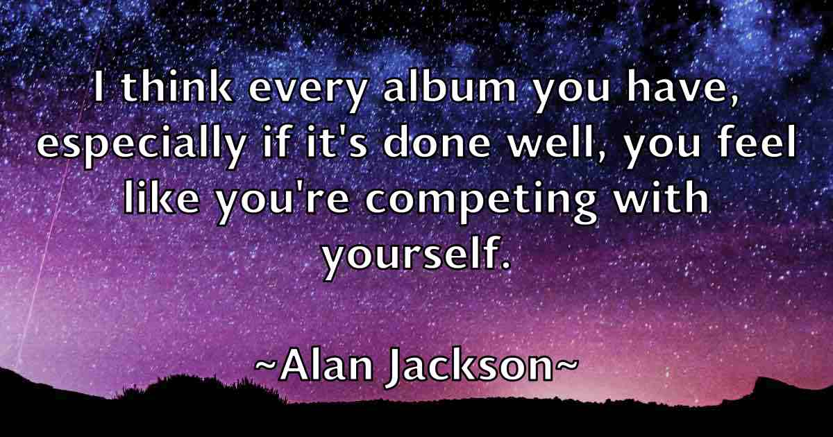 /images/quoteimage/alan-jackson-fb-15985.jpg