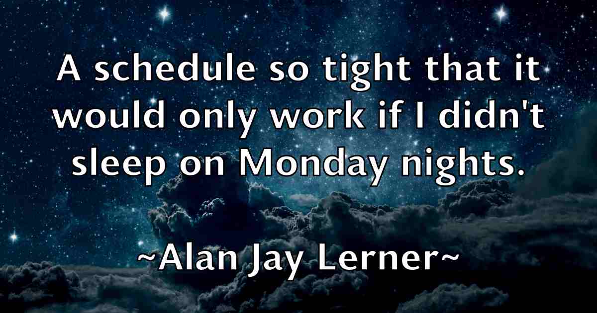 /images/quoteimage/alan-jay-lerner-fb-15998.jpg