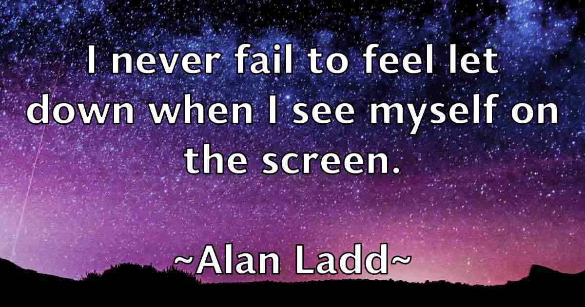 /images/quoteimage/alan-ladd-fb-16143.jpg