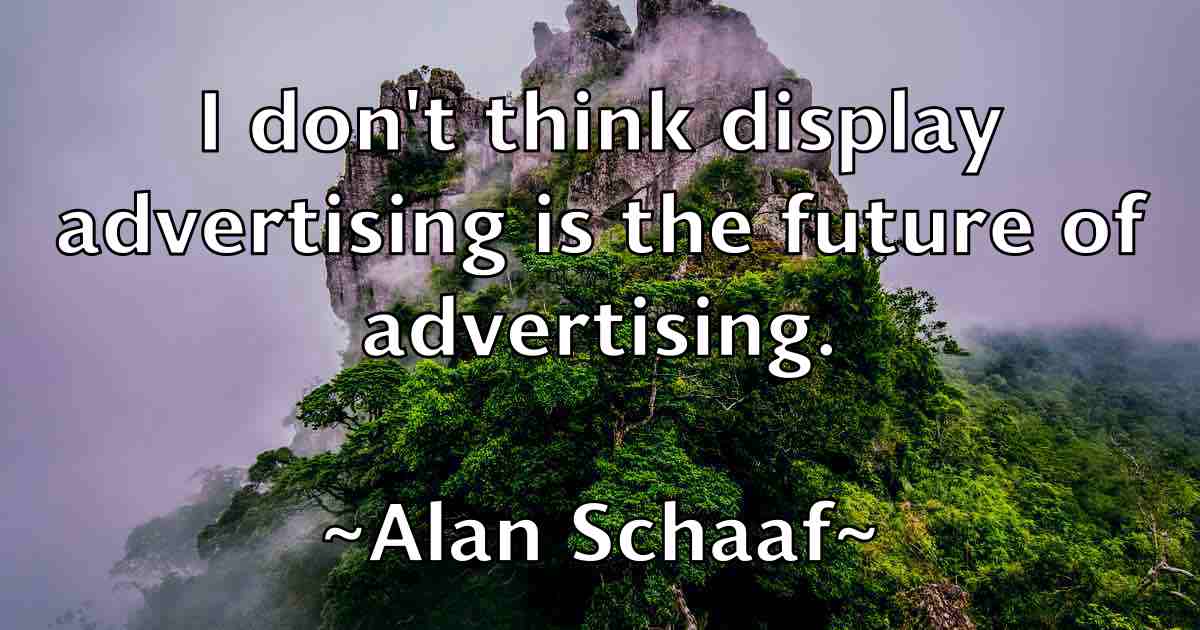 /images/quoteimage/alan-schaaf-fb-16765.jpg