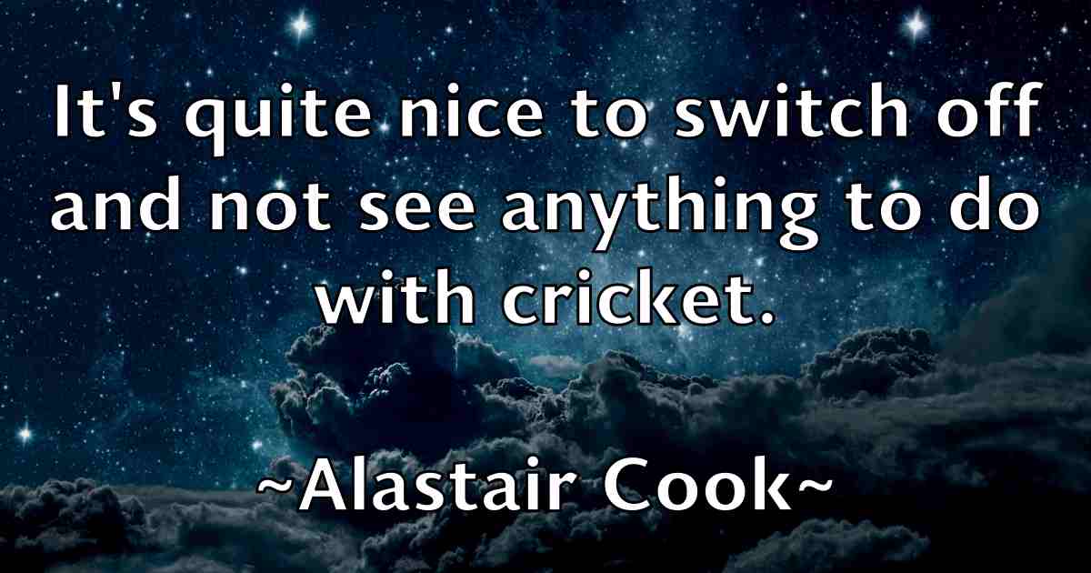/images/quoteimage/alastair-cook-fb-17705.jpg