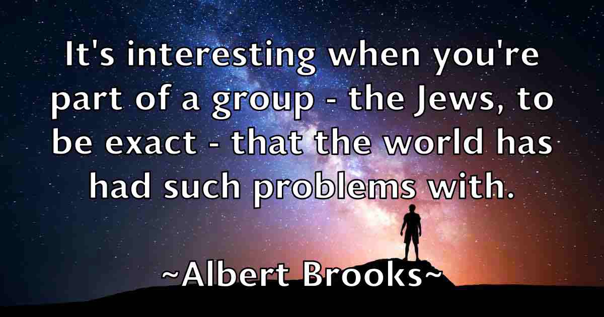 /images/quoteimage/albert-brooks-fb-18010.jpg