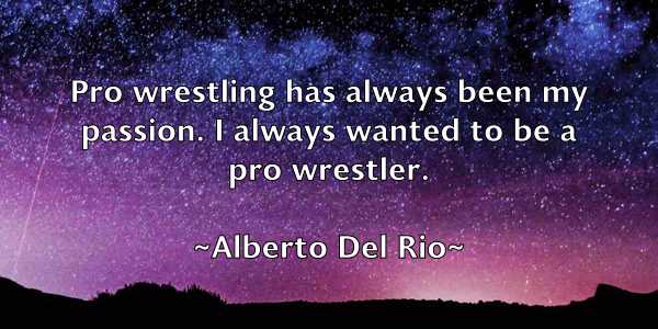 /images/quoteimage/alberto-del-rio-18777.jpg