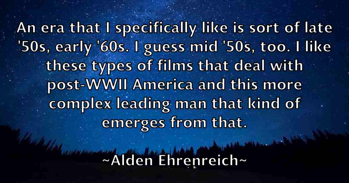 /images/quoteimage/alden-ehrenreich-fb-19053.jpg