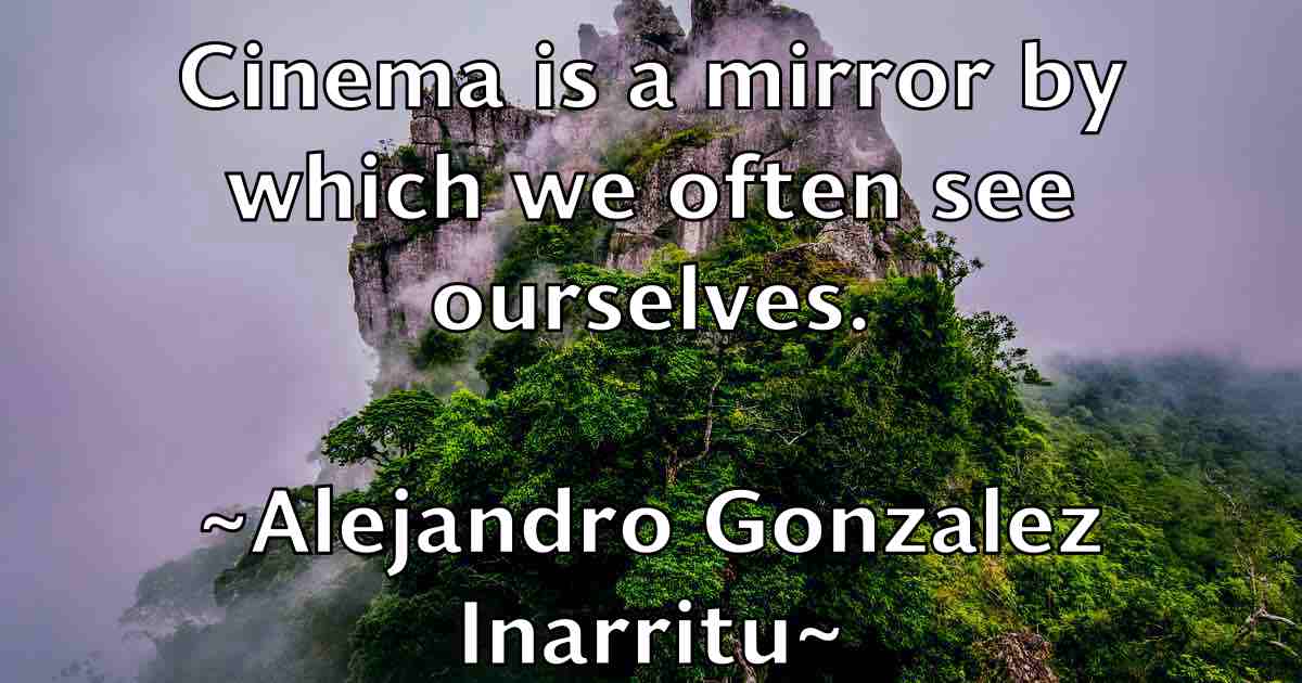 /images/quoteimage/alejandro-gonzalez-inarritu-fb-19623.jpg