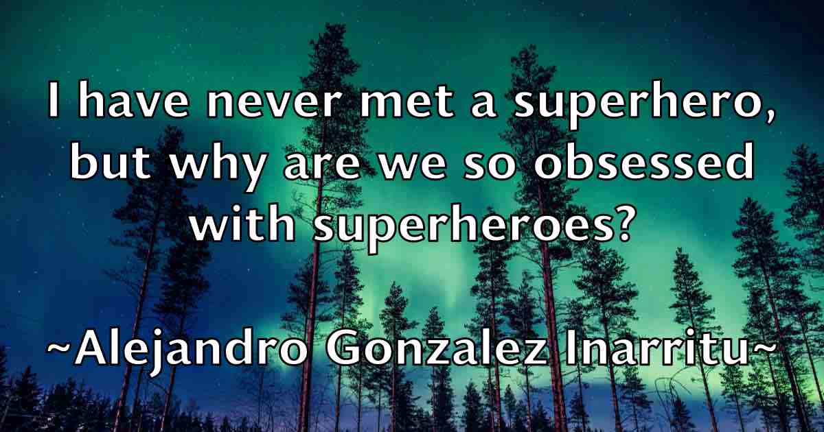 /images/quoteimage/alejandro-gonzalez-inarritu-fb-19663.jpg