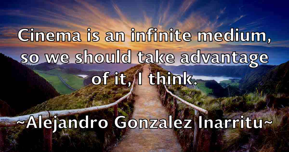 /images/quoteimage/alejandro-gonzalez-inarritu-fb-19695.jpg