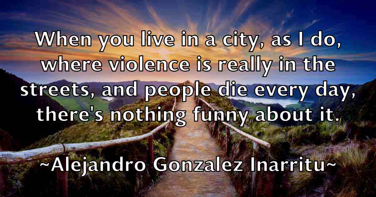 /images/quoteimage/alejandro-gonzalez-inarritu-fb-19704.jpg