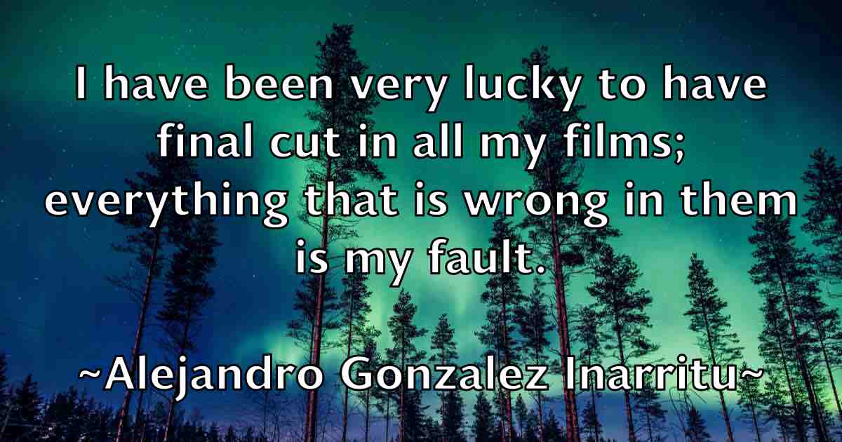 /images/quoteimage/alejandro-gonzalez-inarritu-fb-19726.jpg