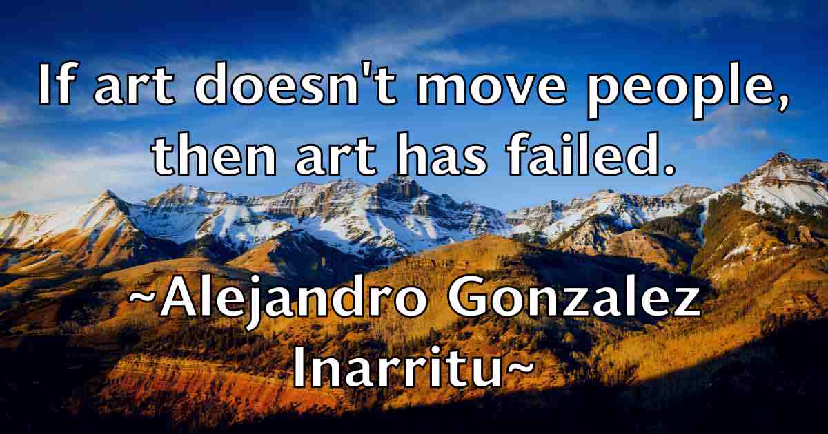 /images/quoteimage/alejandro-gonzalez-inarritu-fb-19803.jpg
