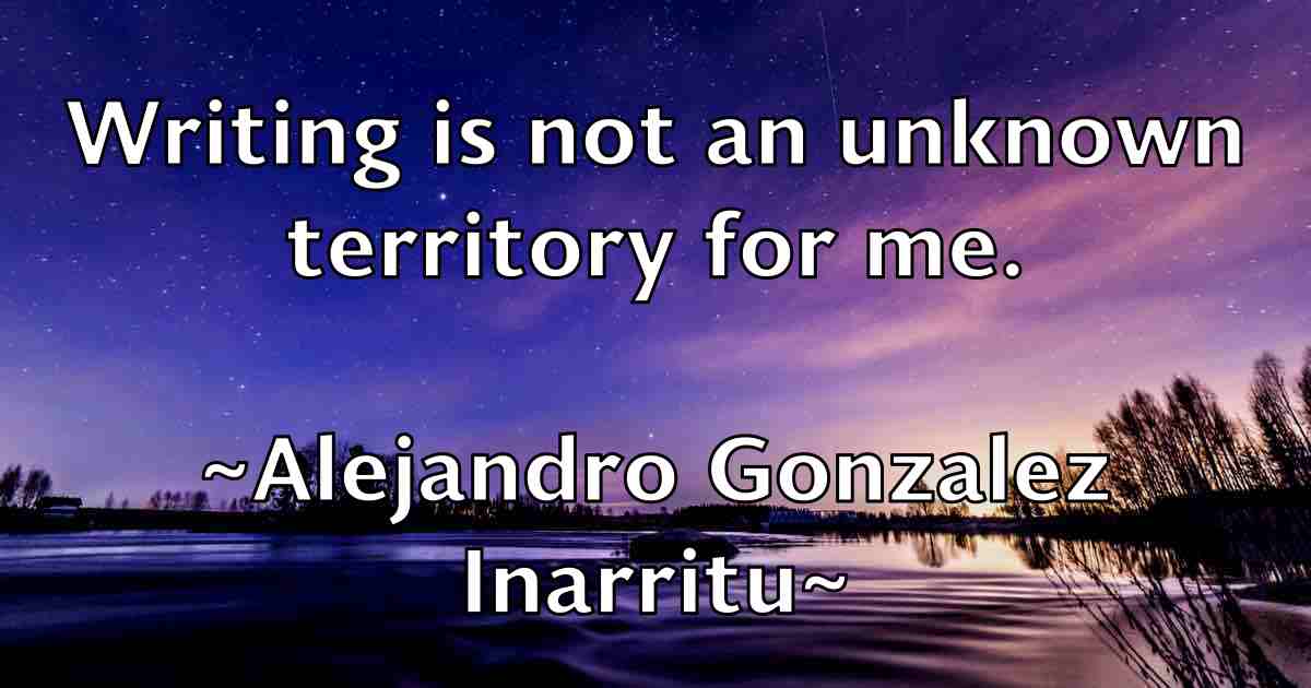 /images/quoteimage/alejandro-gonzalez-inarritu-fb-19804.jpg
