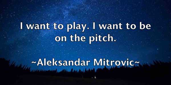 /images/quoteimage/aleksandar-mitrovic-20124.jpg