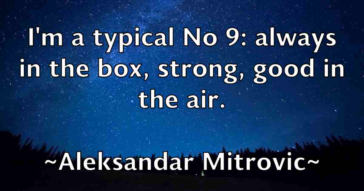 /images/quoteimage/aleksandar-mitrovic-fb-20144.jpg