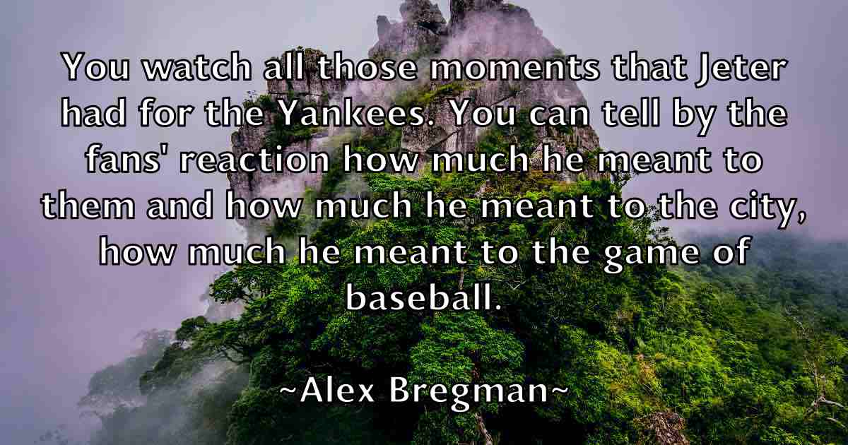 /images/quoteimage/alex-bregman-fb-20962.jpg