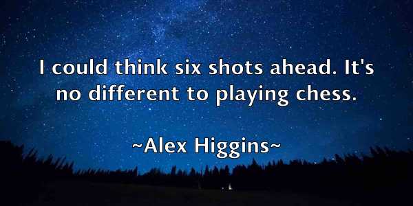 /images/quoteimage/alex-higgins-21511.jpg