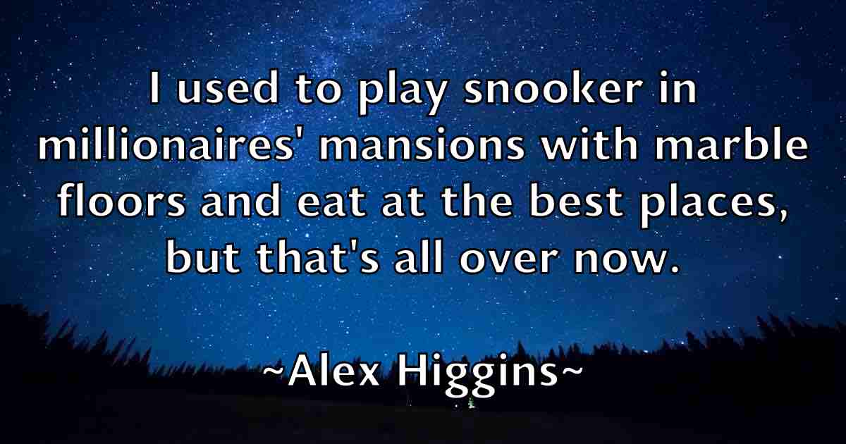 /images/quoteimage/alex-higgins-fb-21506.jpg