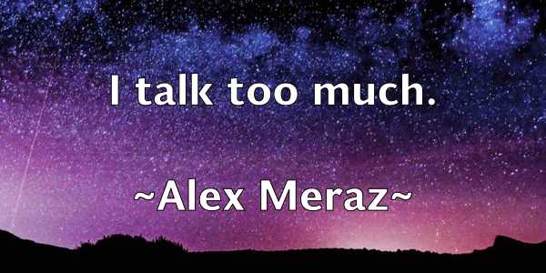 /images/quoteimage/alex-meraz-21986.jpg